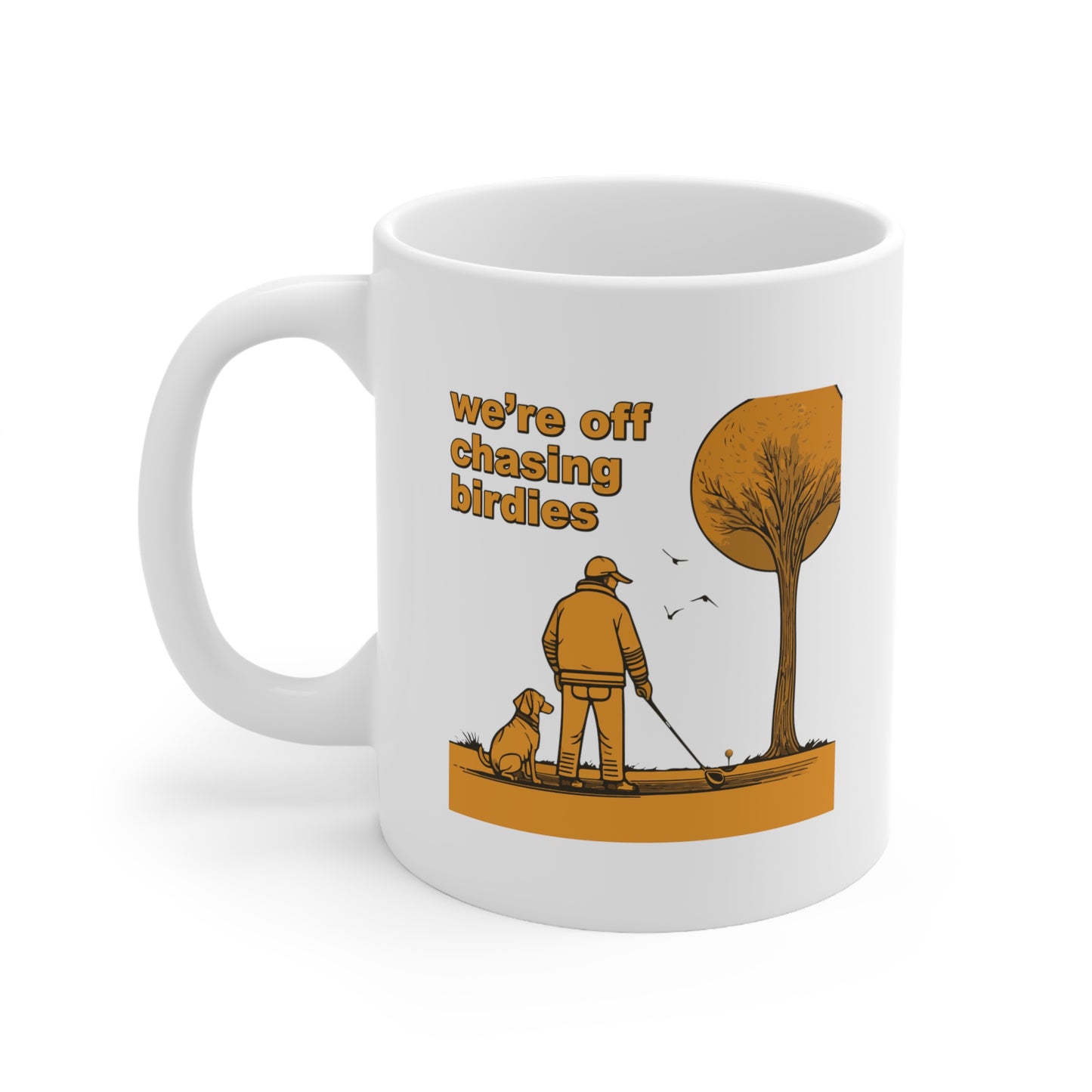 Off chasing birdies white ceramic mug