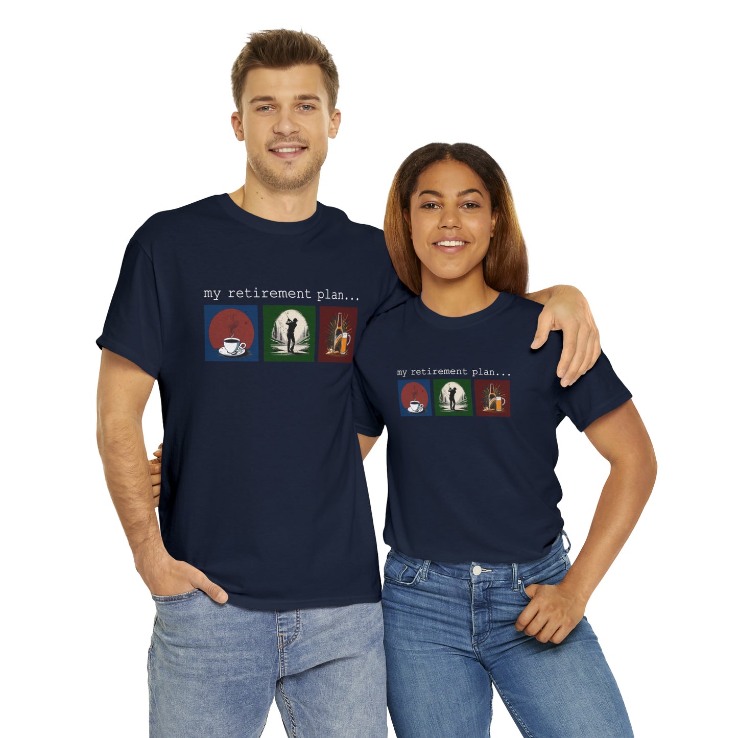 My retirement plan t-shirt