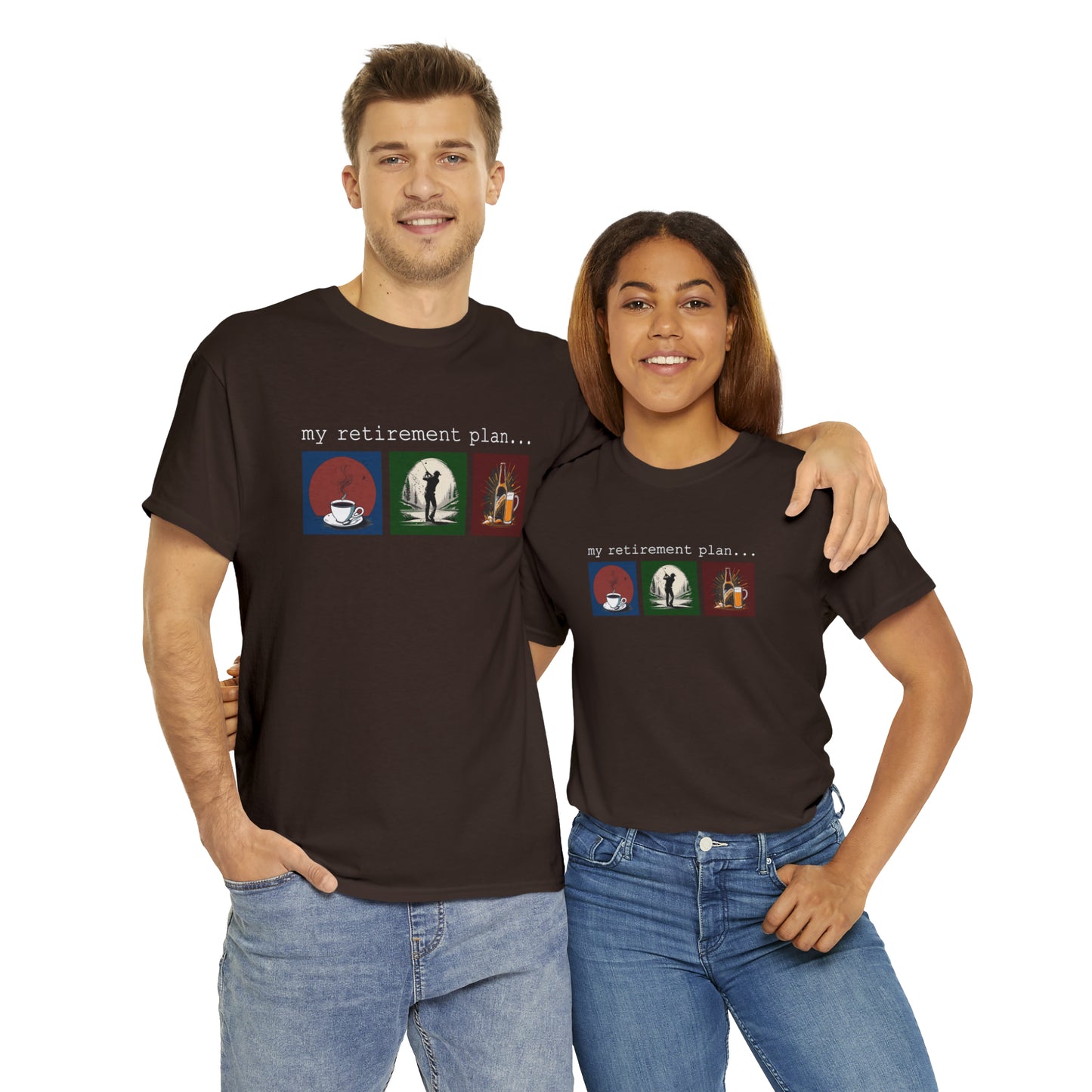 My retirement plan t-shirt