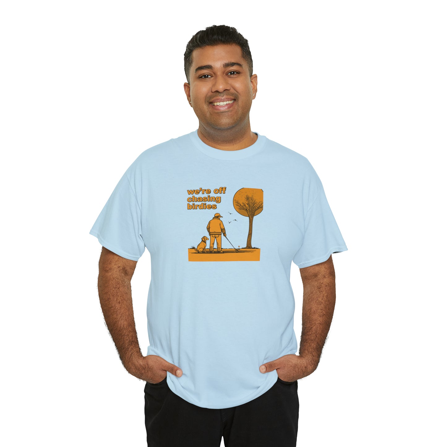 Off chasing birdies t-shirt