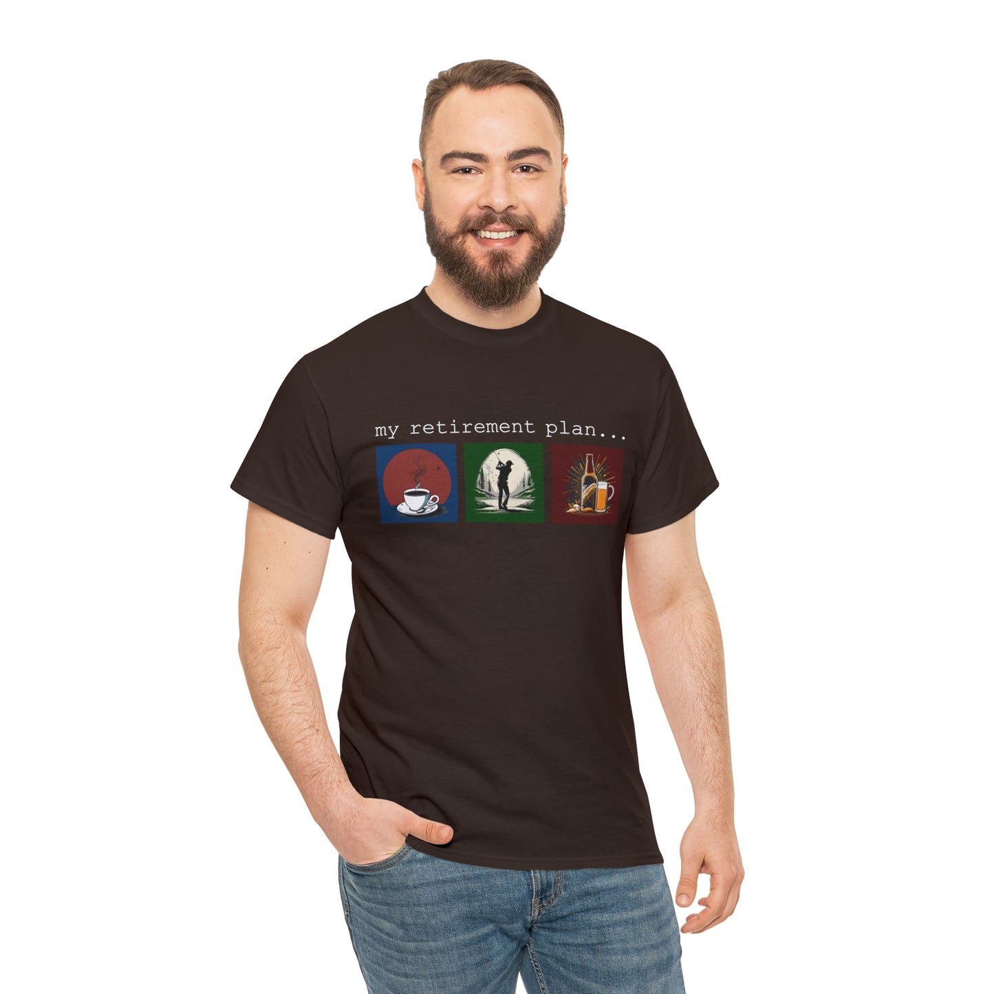 My retirement plan t-shirt
