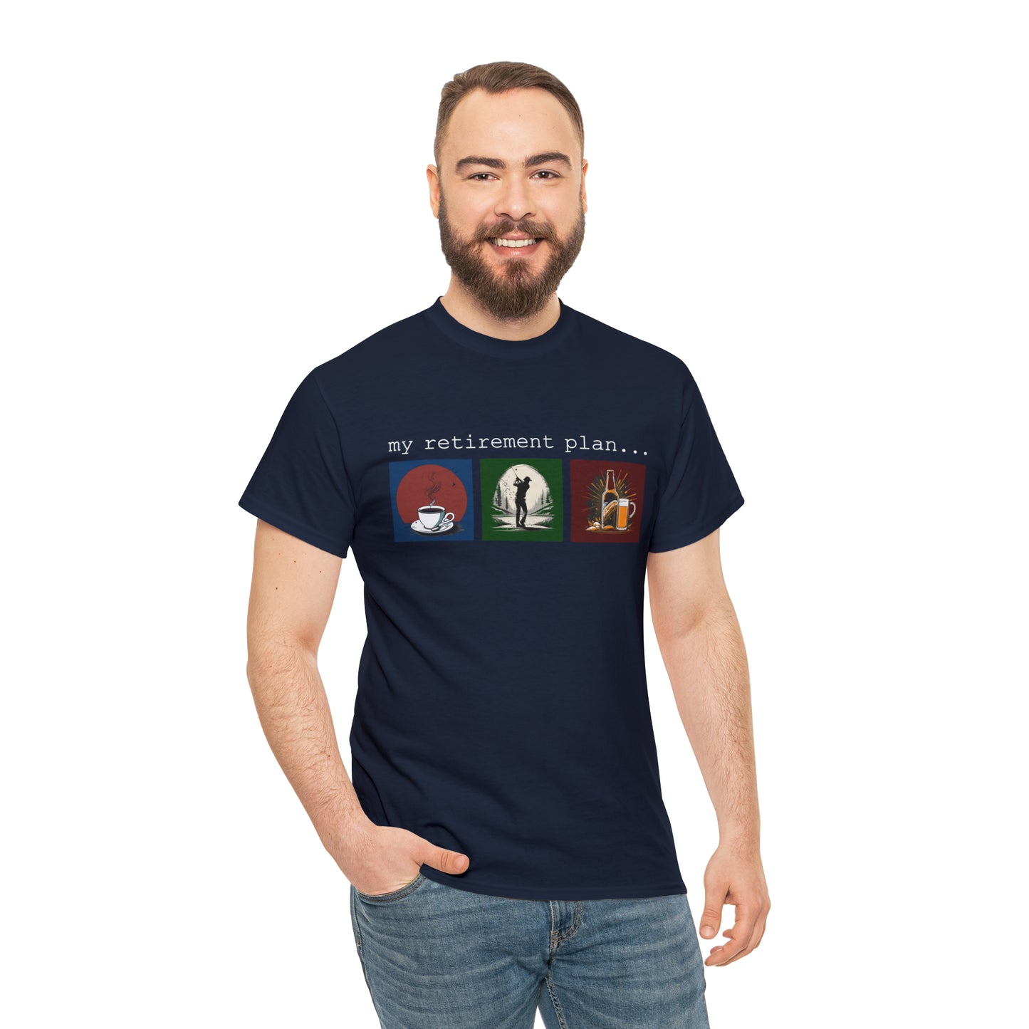 My retirement plan t-shirt
