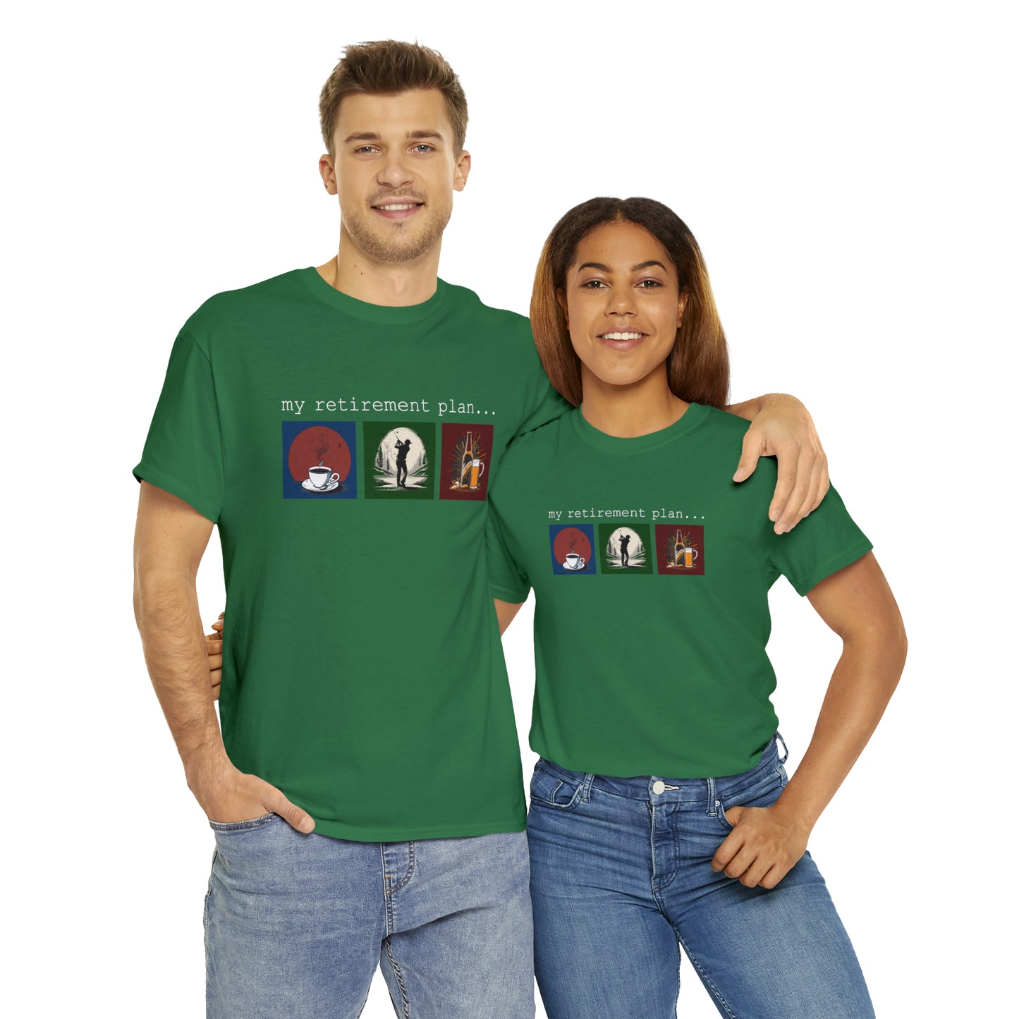 My retirement plan t-shirt