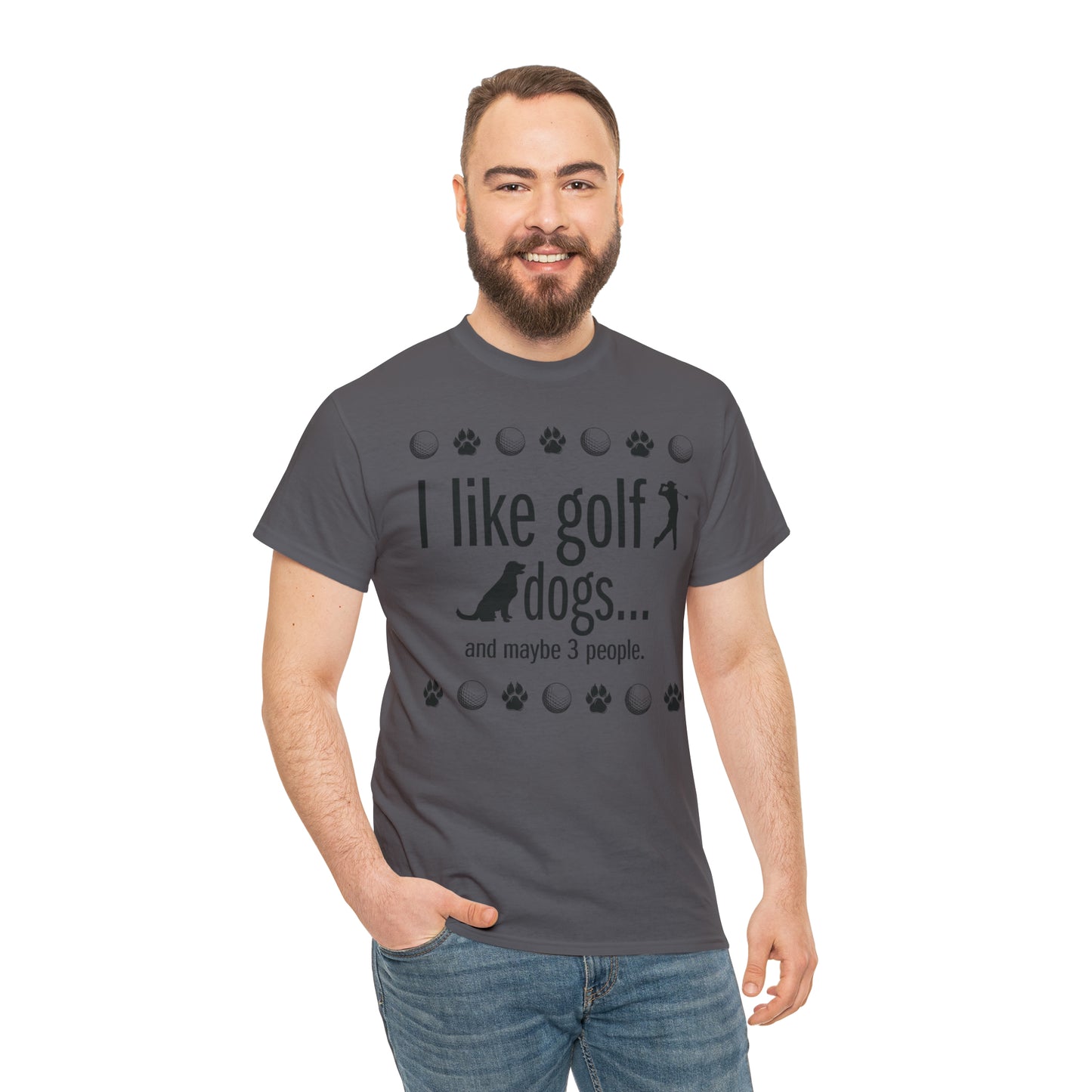 I like golf, dogs and maybe 3 people (This is so accurate) T-shirt