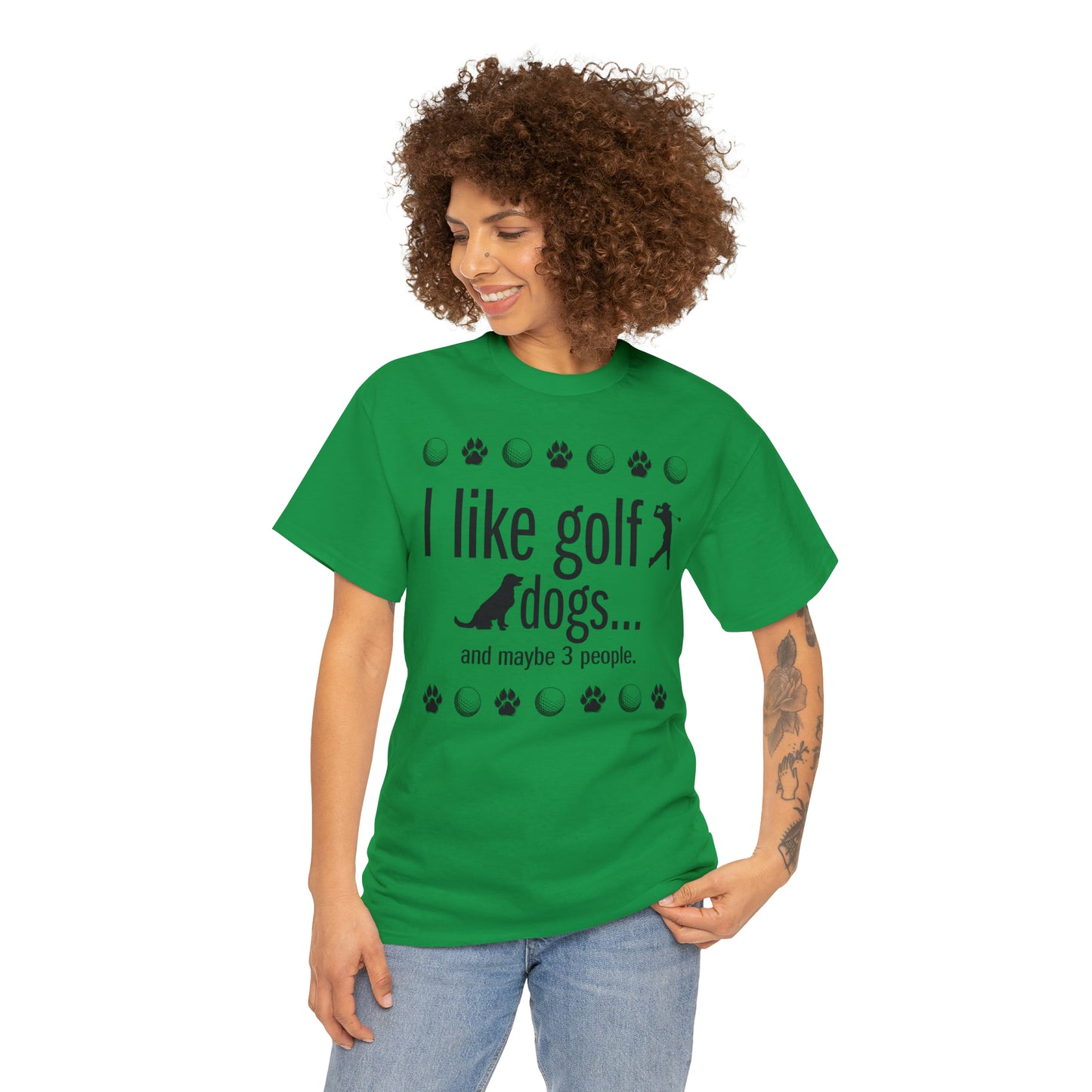 I like golf, dogs and maybe 3 people (This is so accurate) T-shirt