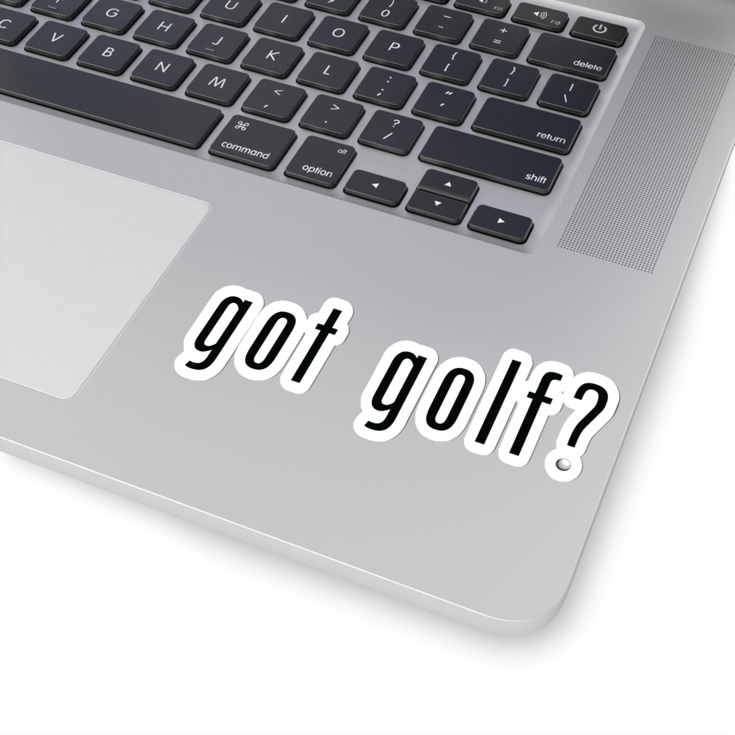 Got Golf? Everyone needs a little golf in their life!