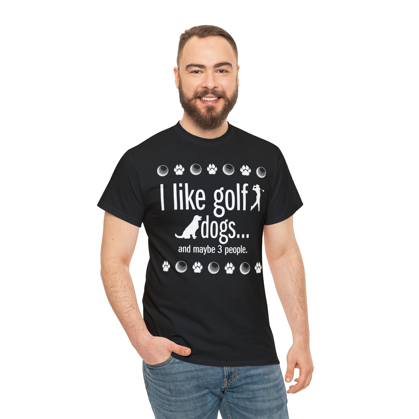 I like golf, dogs and maybe 3 people (This is so accurate) T-shirt