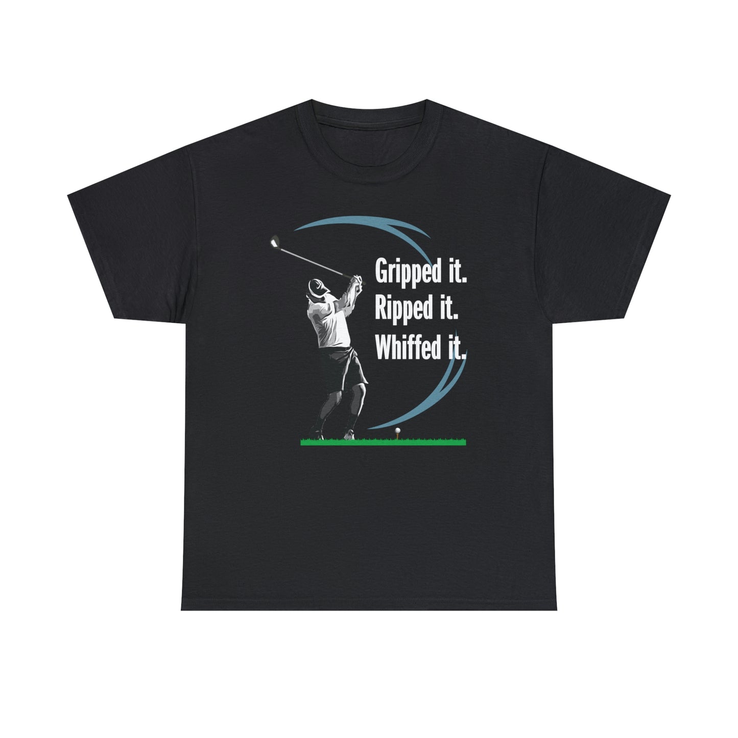 Gripped it and Whiffed it golf t-shirt