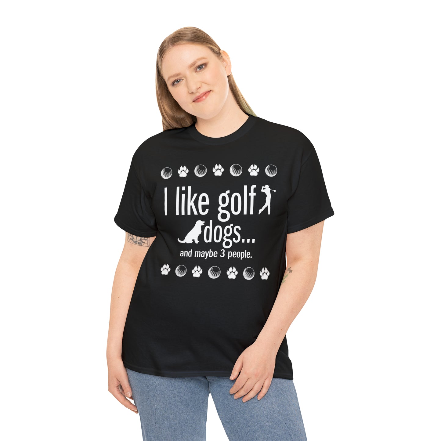 I like golf, dogs and maybe 3 people (This is so accurate) T-shirt