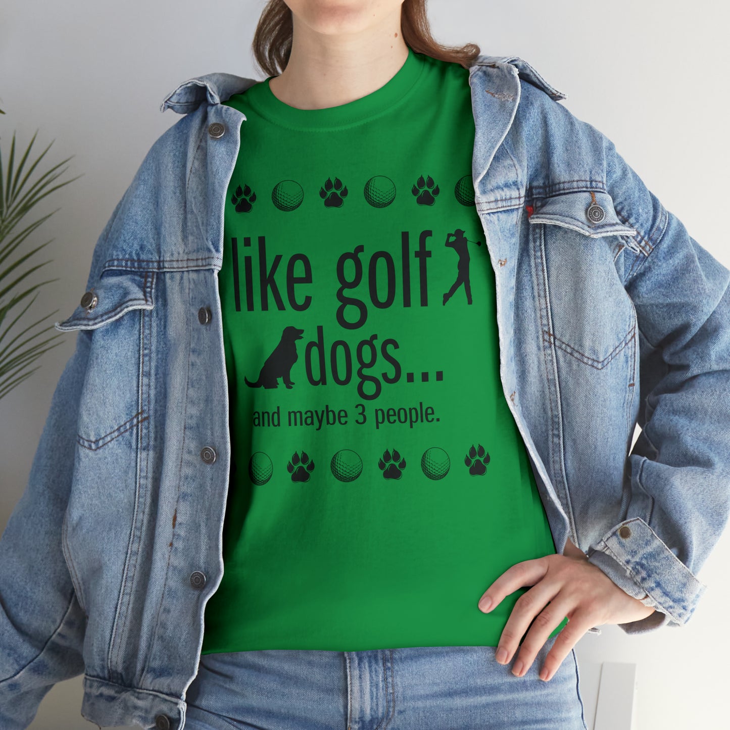 I like golf, dogs and maybe 3 people (This is so accurate) T-shirt