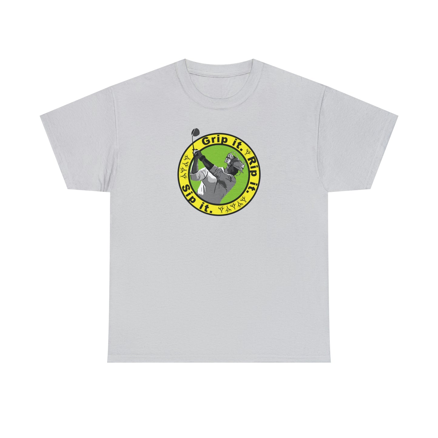 Grip it, Rip it, Sip it (your beverage of choice :) ) Golf t-shirt