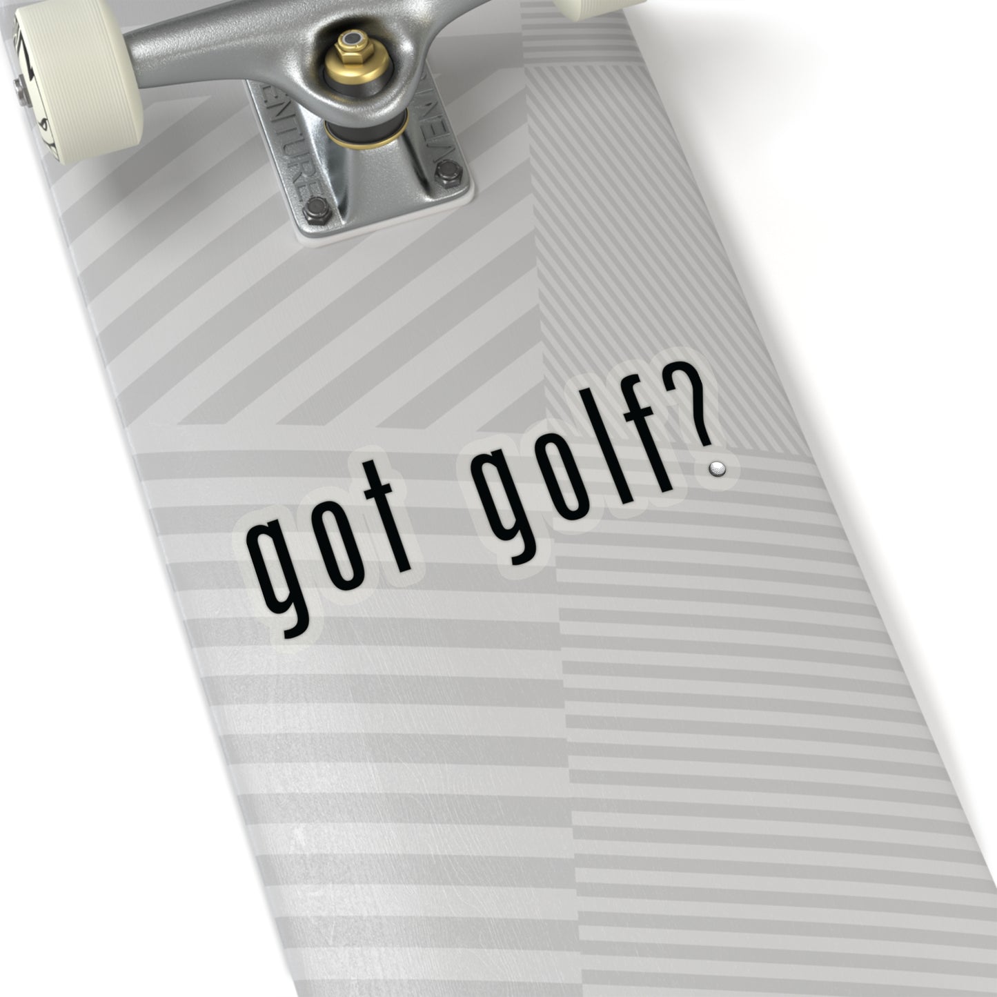 Got Golf? Everyone needs a little golf in their life!
