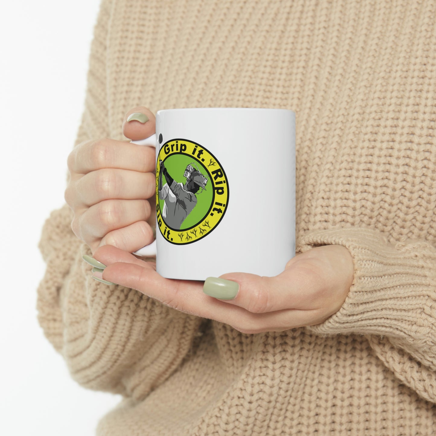Grip it, Rip it, Sip it in your white ceramic mug