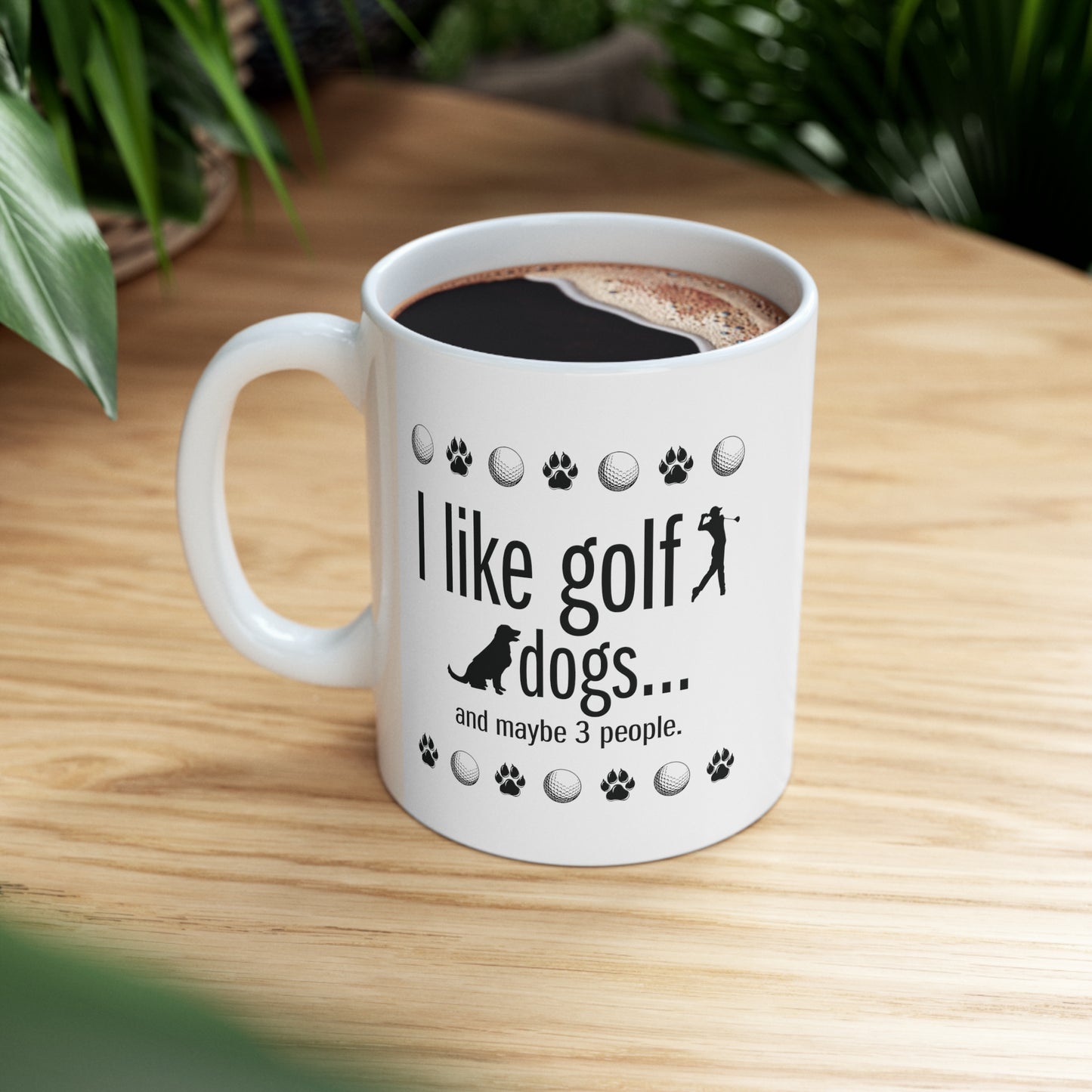 I like golf, dogs and maybe 3 people (This is so accurate) White Ceramic Mug