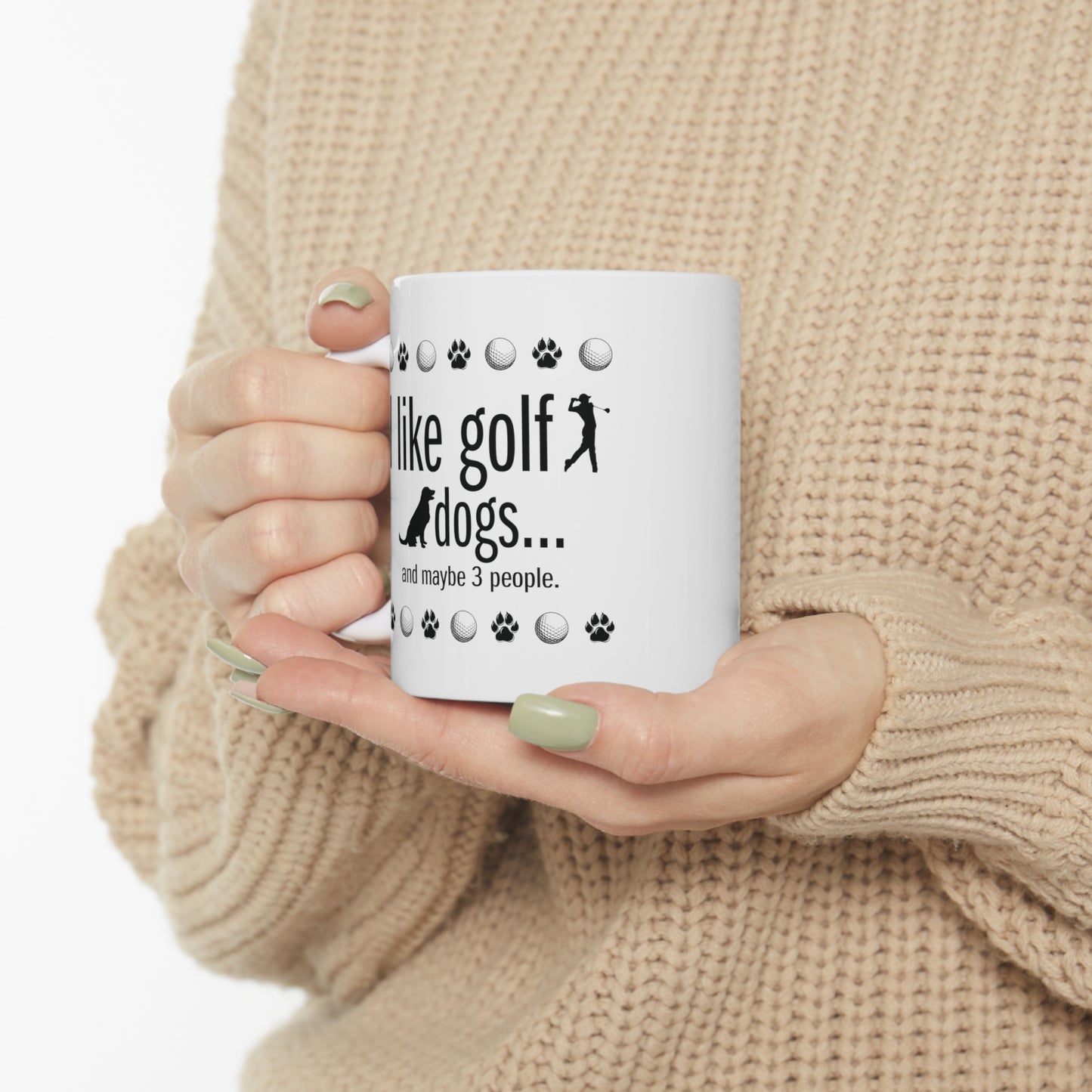 I like golf, dogs and maybe 3 people (This is so accurate) White Ceramic Mug