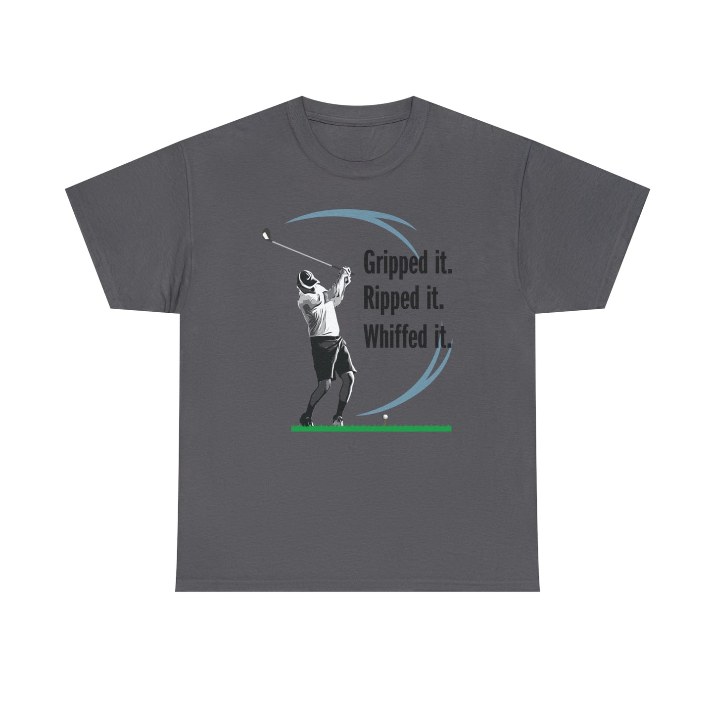 Gripped it and Whiffed it golf t-shirt