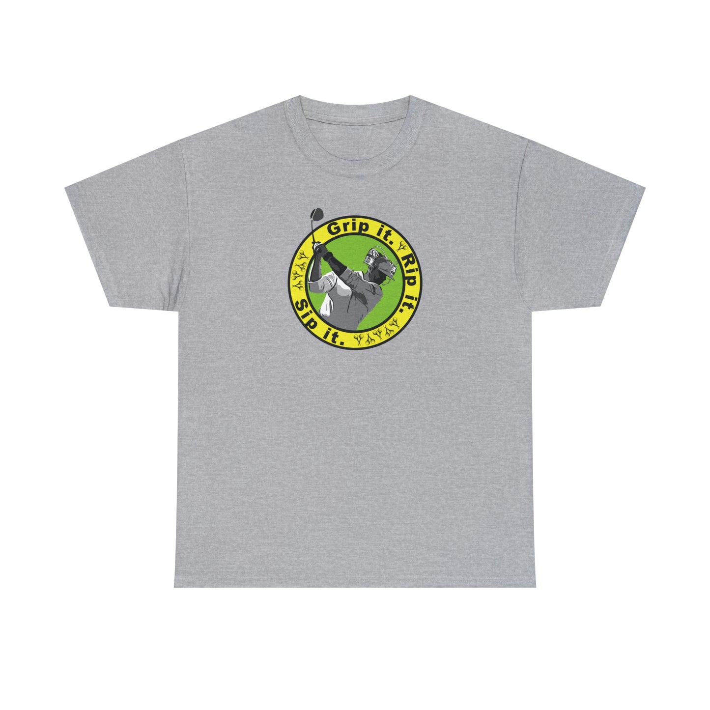 Grip it, Rip it, Sip it (your beverage of choice :) ) Golf t-shirt