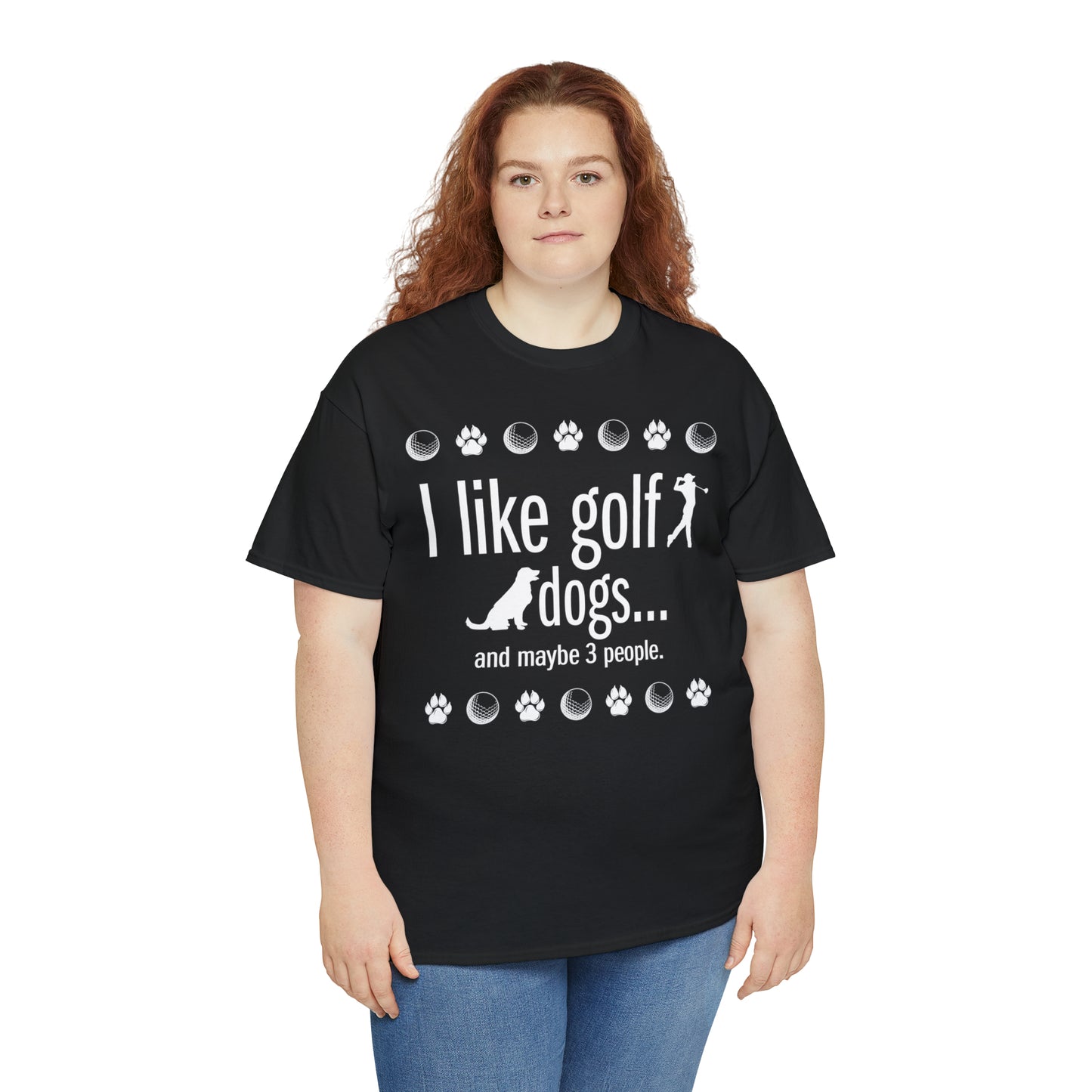 I like golf, dogs and maybe 3 people (This is so accurate) T-shirt