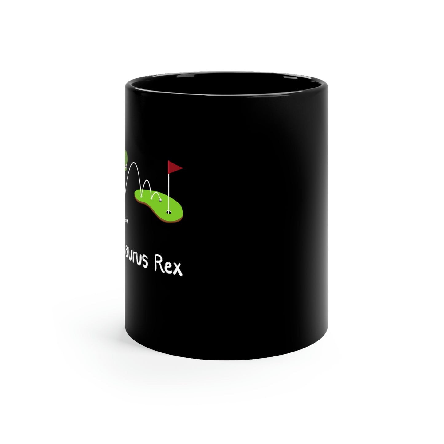 "Par"annosaurus Rex Golf mug (T-Rex has a great swing)