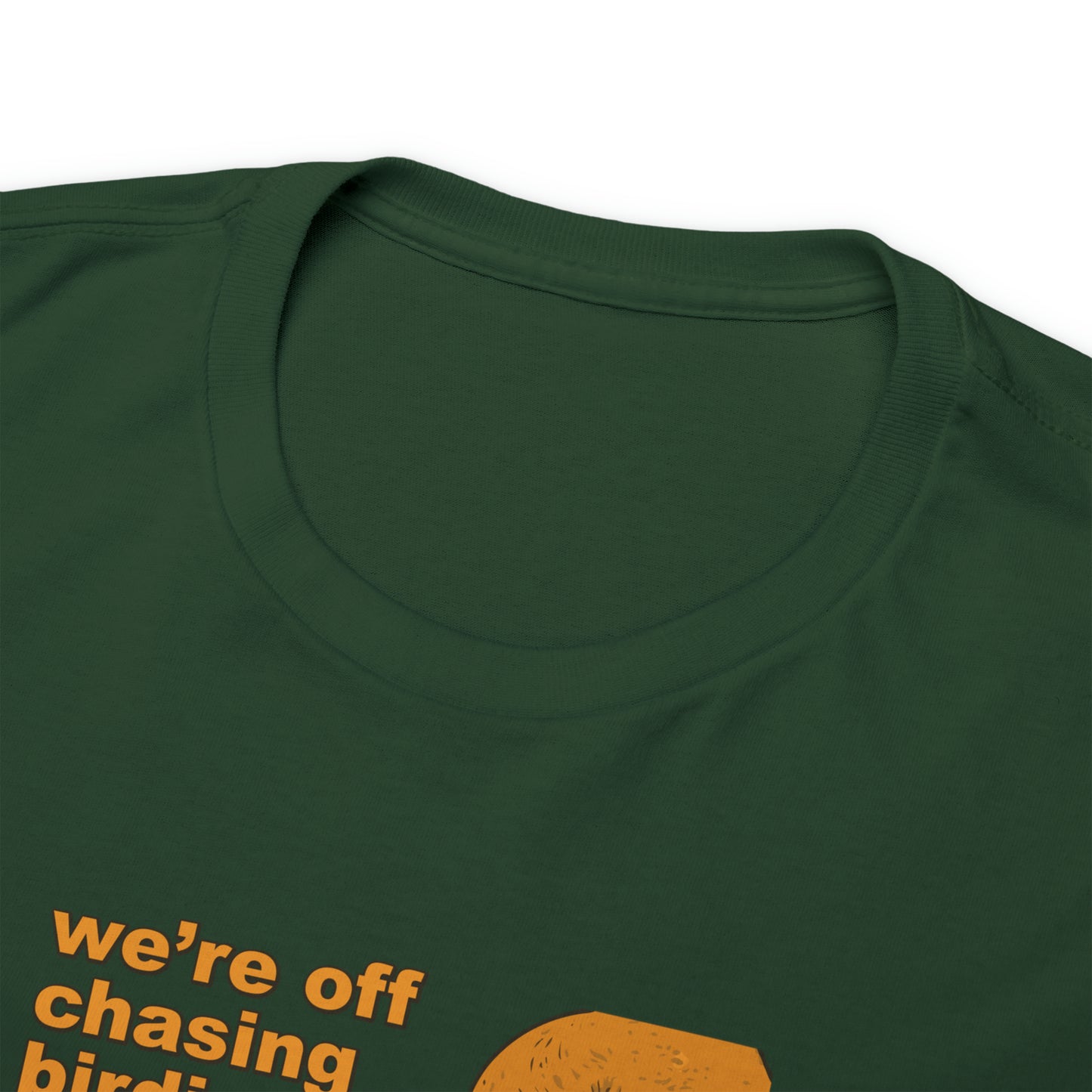 Off chasing birdies t-shirt